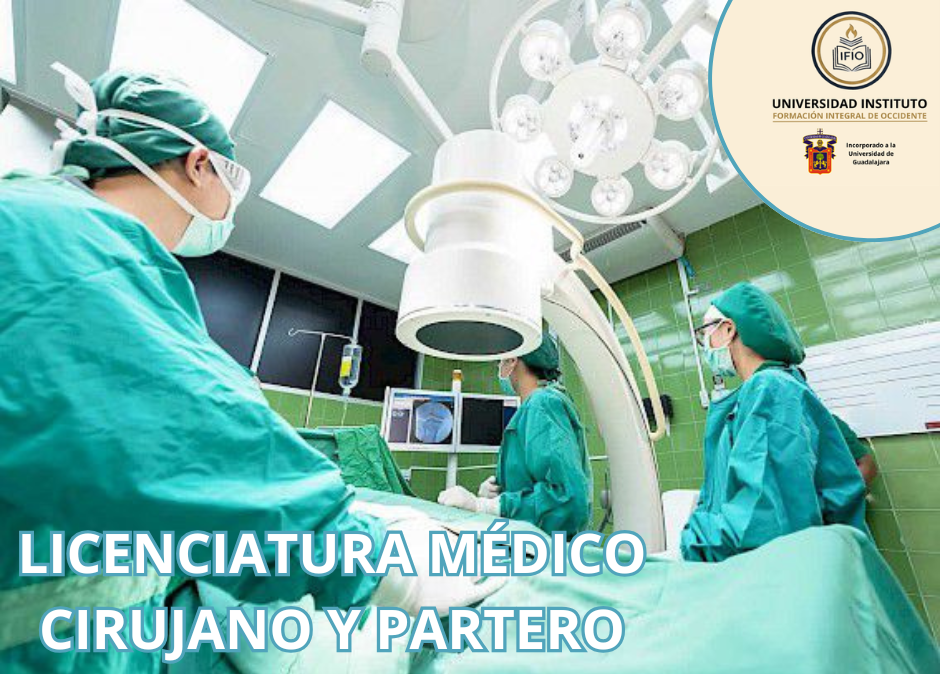 Licenciatura en Médico Cirujano y Partero